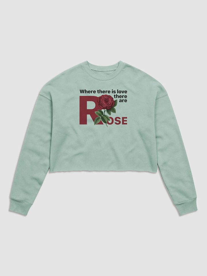 BUIII: Where there is love, there are rose Women's Fleece Crop Sweatshirt product image (1)