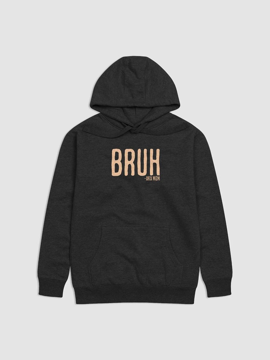 Bruh AKA Mom Hoodie product image (1)