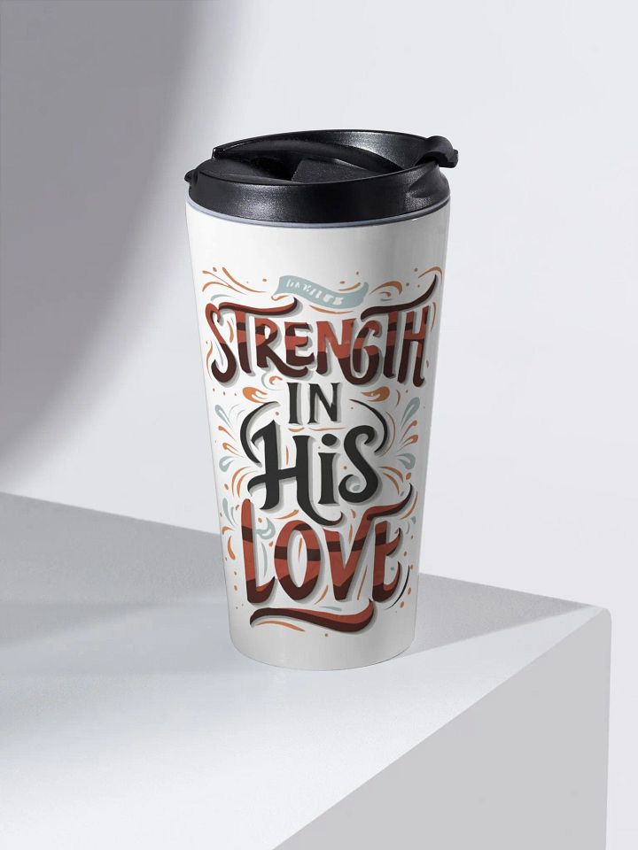 Strength In His Love Travel Mug product image (1)