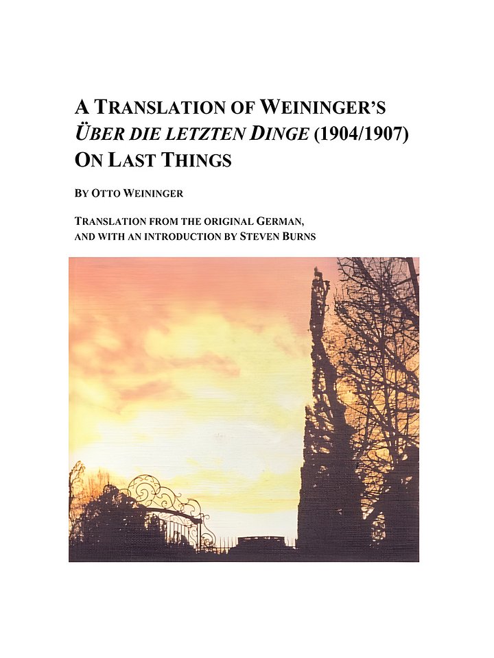 A Translation of Weininger's Über Die Letzten Dinge, 1904-1907, On Last Things (Studies in German Language and Literature, V. 28) product image (1)