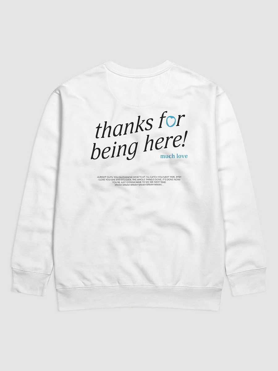 thanks for being here! Sweatshirt (Blue) product image (1)