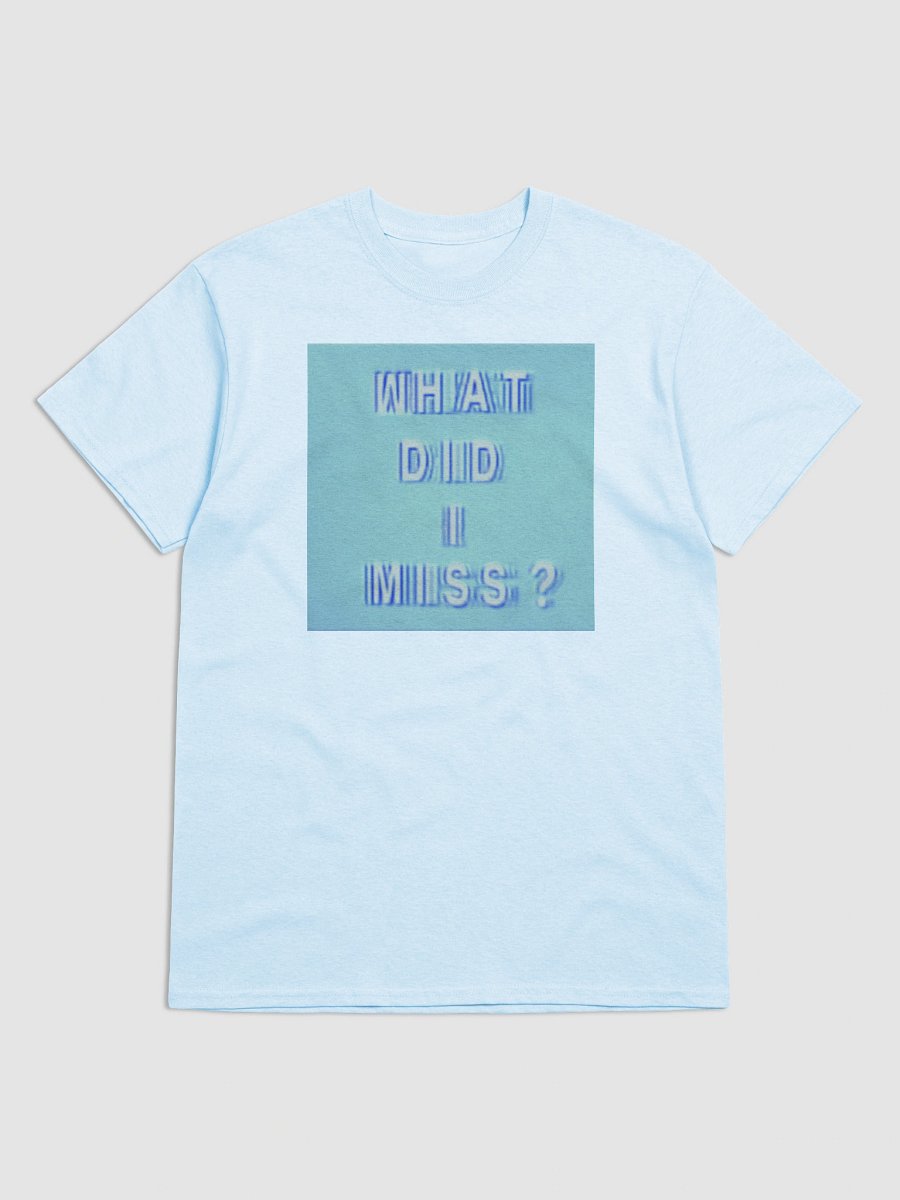 "What Did I Miss?" Drake T-Shirt Merch product image (8)