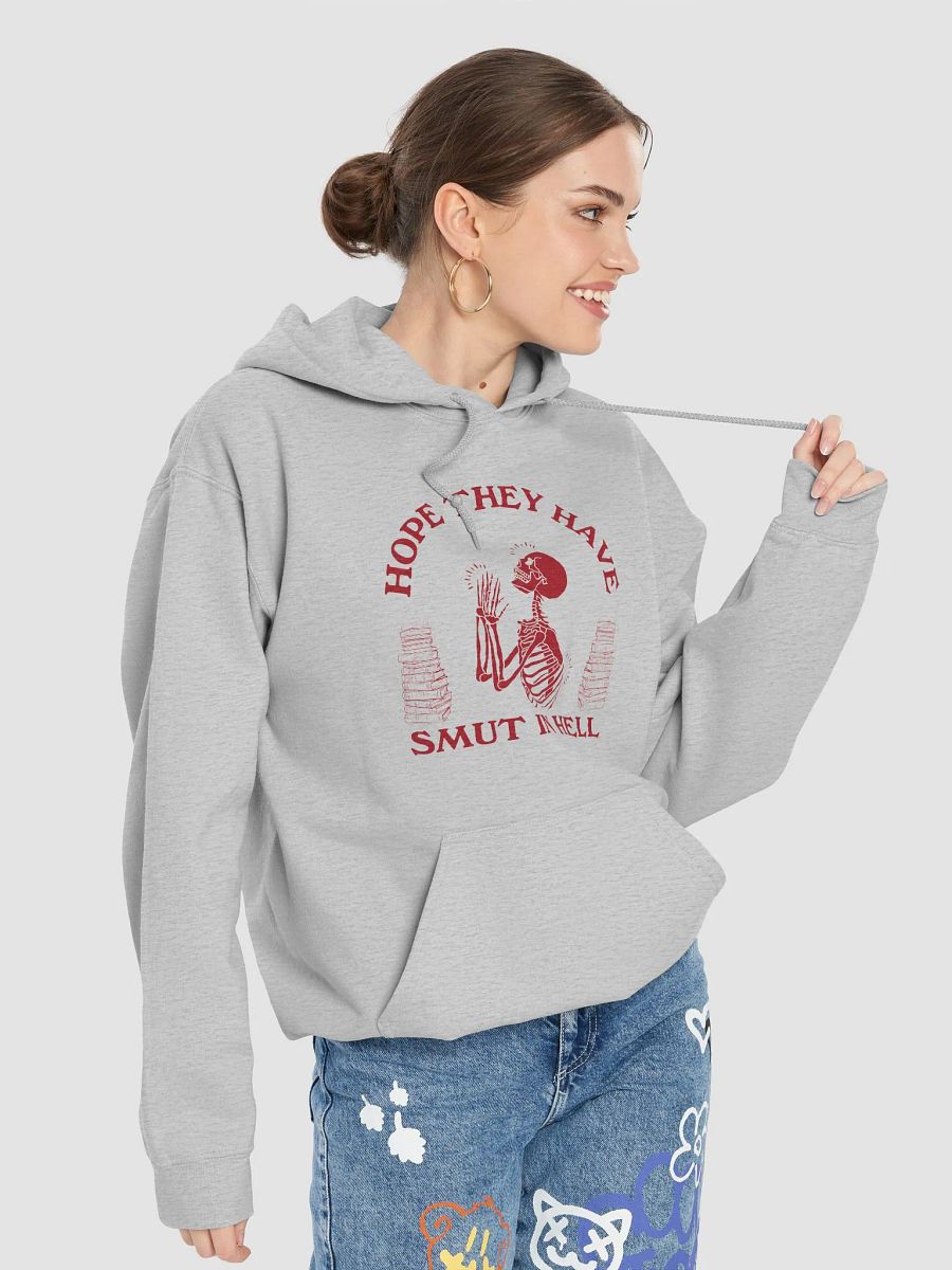 Hope they have smut in hell Hoodie product image (2)