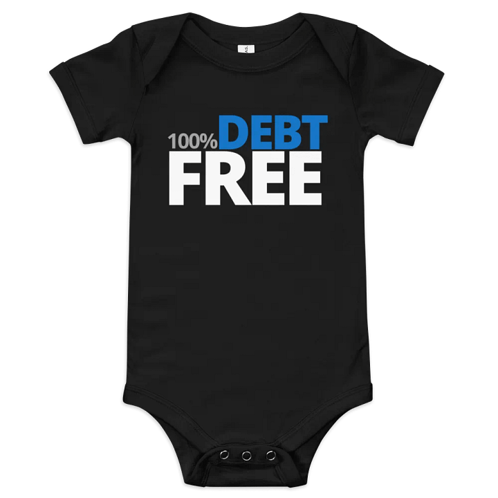 100% Debt Free Onesie product image (1)