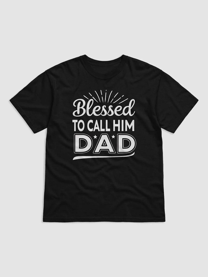 Blessed to Call Him Dad T-Shirt - Perfect Father's Day Gift product image (3)