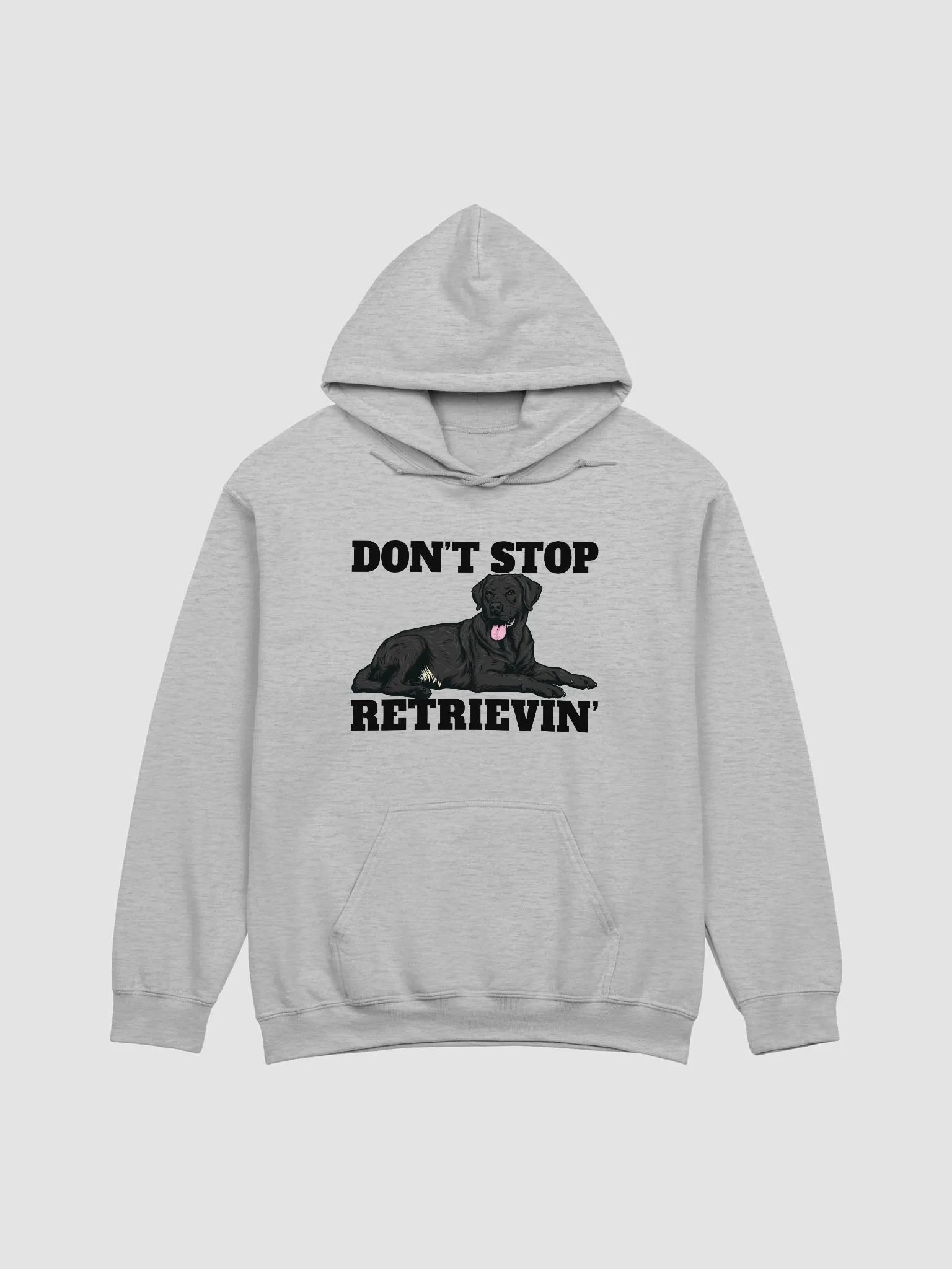 Don't Stop Retrievin' Hooded Sweatshirt of a Labrador Retriever(Black) | Funny Hoodie for Lab Paw-rents product image (26)