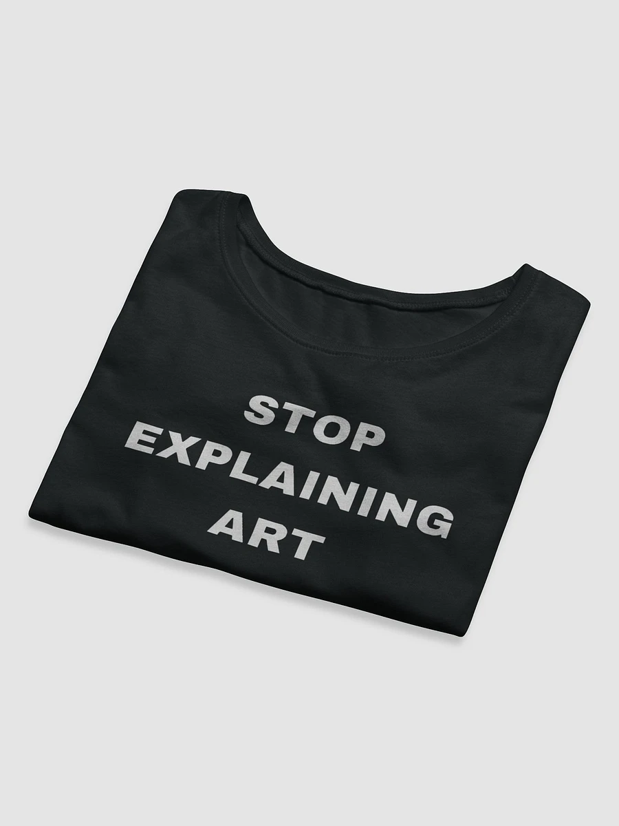 STOP EXPLAINING ART CROP product image (5)