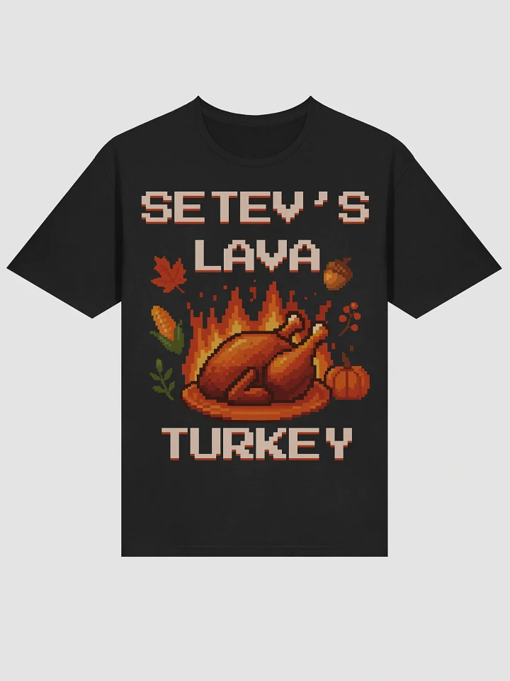 Steve's Lava Turkey Shirt Minecraft Thanksgiving Meme Shirt product image (1)
