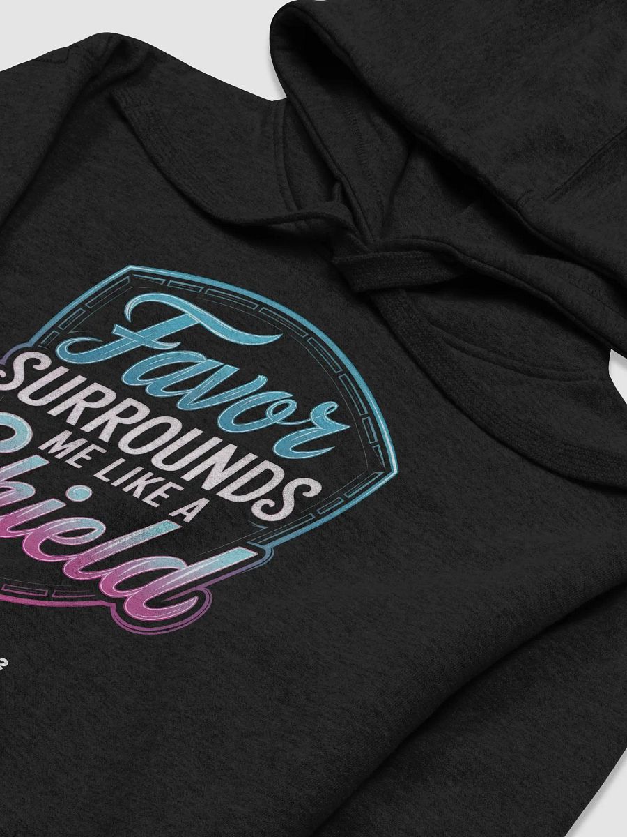 Favor surrounds me like a shield Hoodie product image (3)