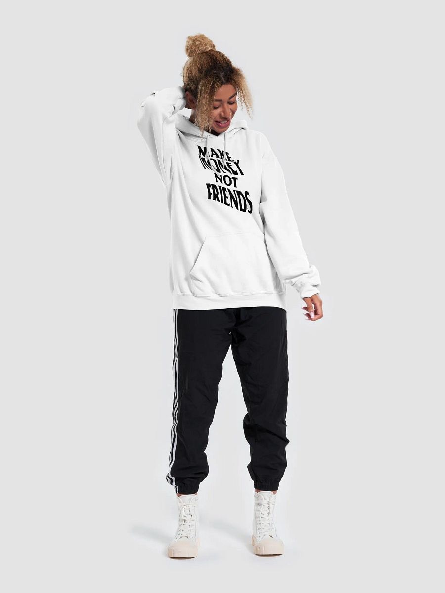 Make Money Not Friends B - Hoodie product image (5)