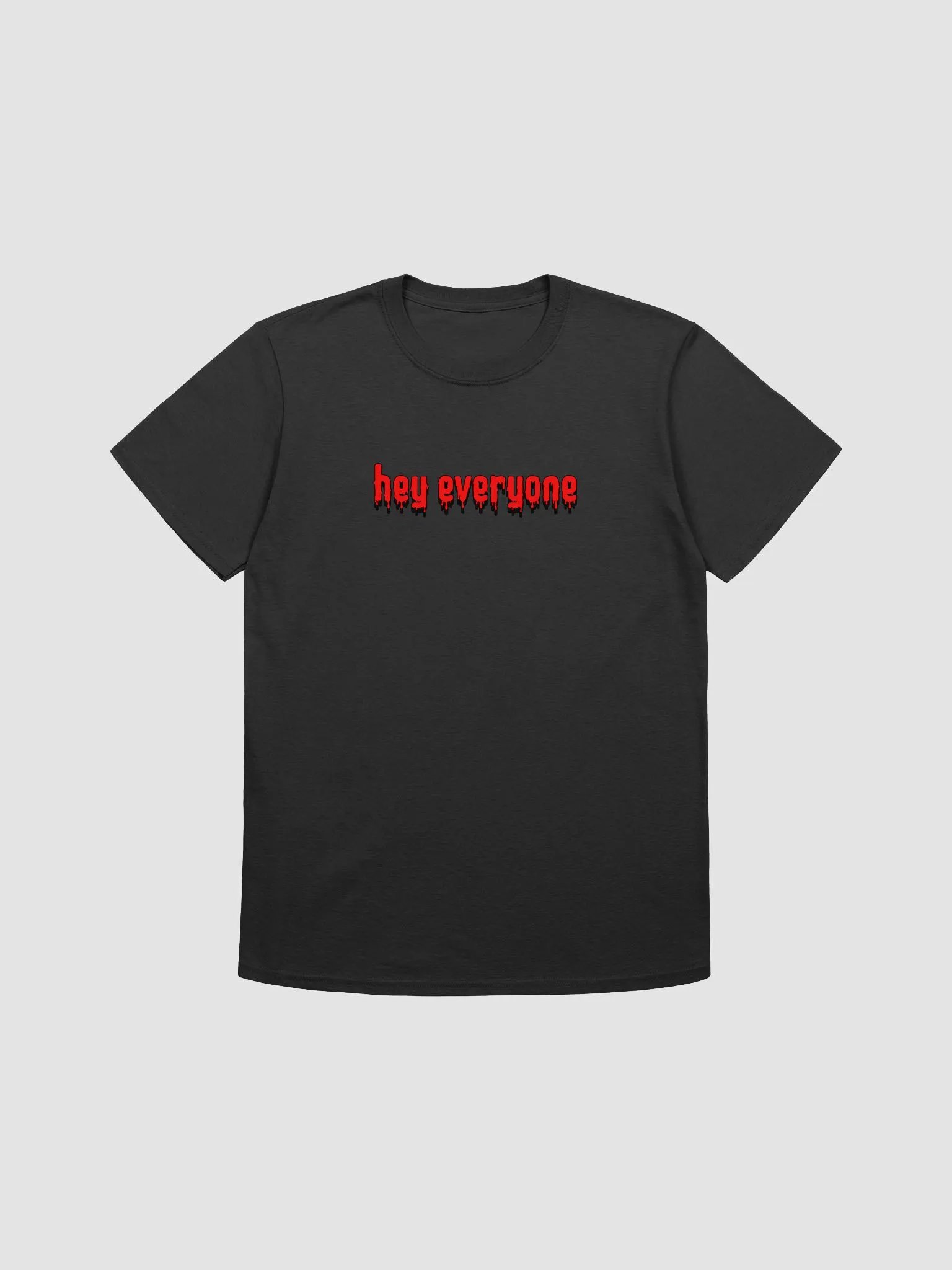 'Hey everyone' T-Shirt product image (1)