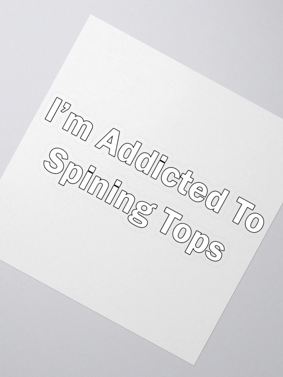 TMS Addicted to spinning tops Sticker product image (2)