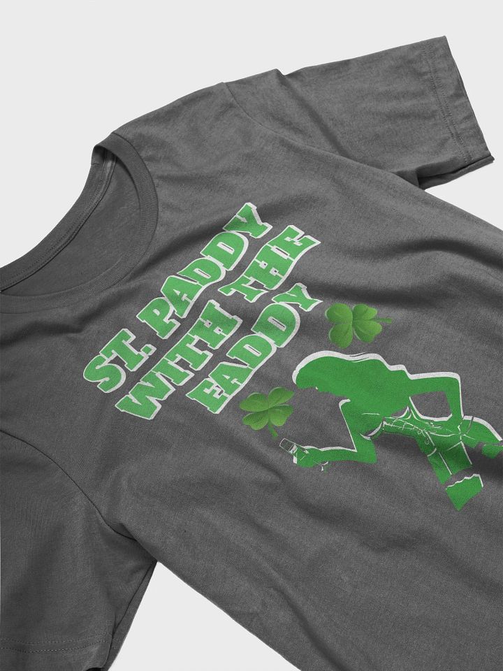 St. Paddy With The Faddy St. Patrick's Day T-shirt product image (2)