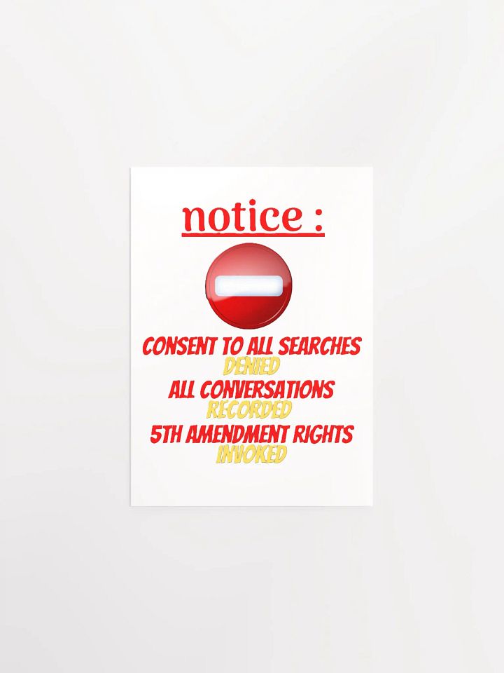 NOTICE : CONSENT TO ALL SEARCHES DENIED product image (7)