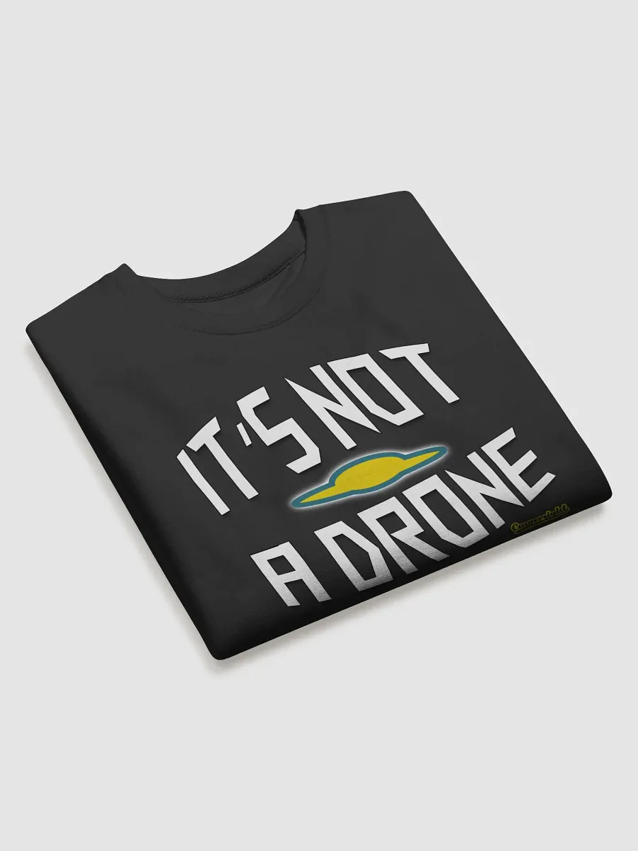 It's Not A Drone Sweatshirt product image (3)