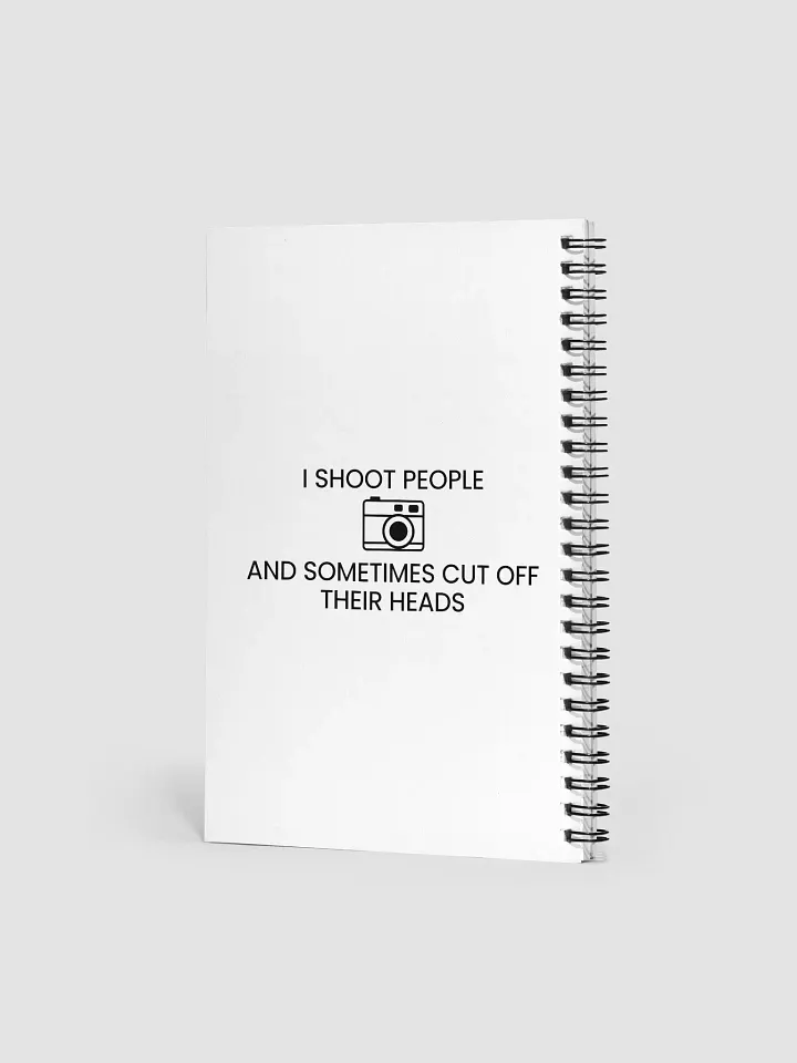 Spiral Notebook (I Shoot People and Sometimes Cut Off Their Head) product image (2)