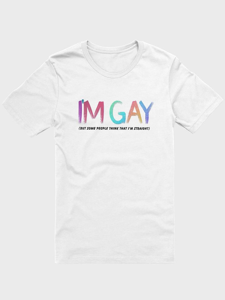 I'm Gay (but some people think that i'm straight) - Colorful - T-Shirt product image (1)