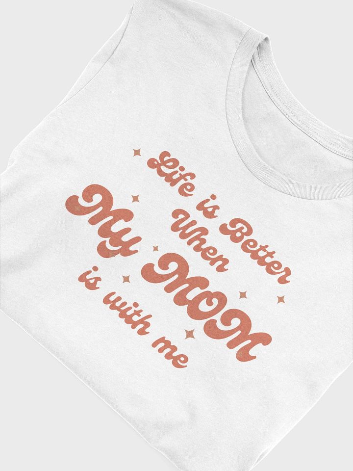 Life is Better When... Unisex T-shirt product image (10)