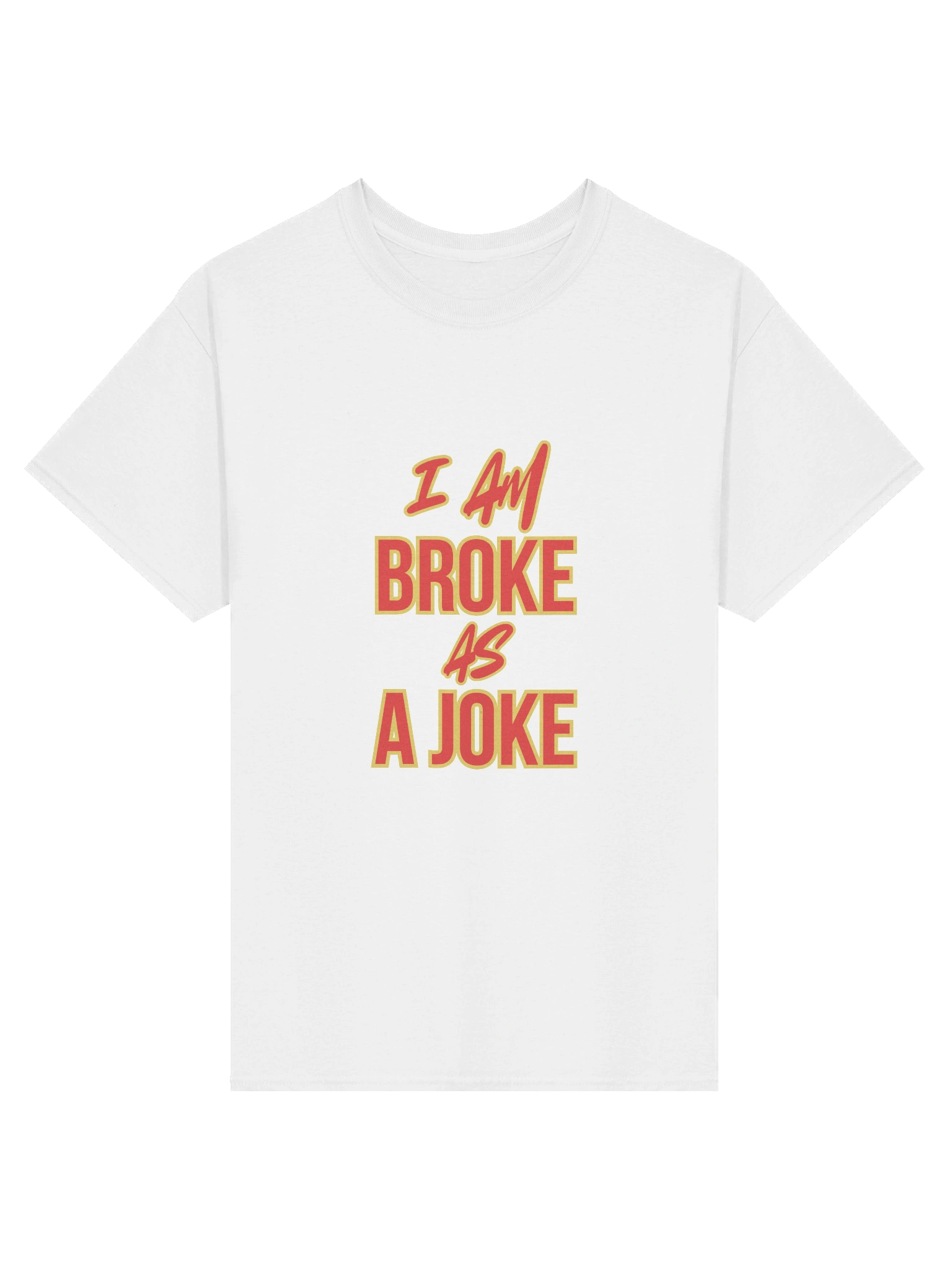 “Broke as a Joke” Funny Graphic Tee product image (3)