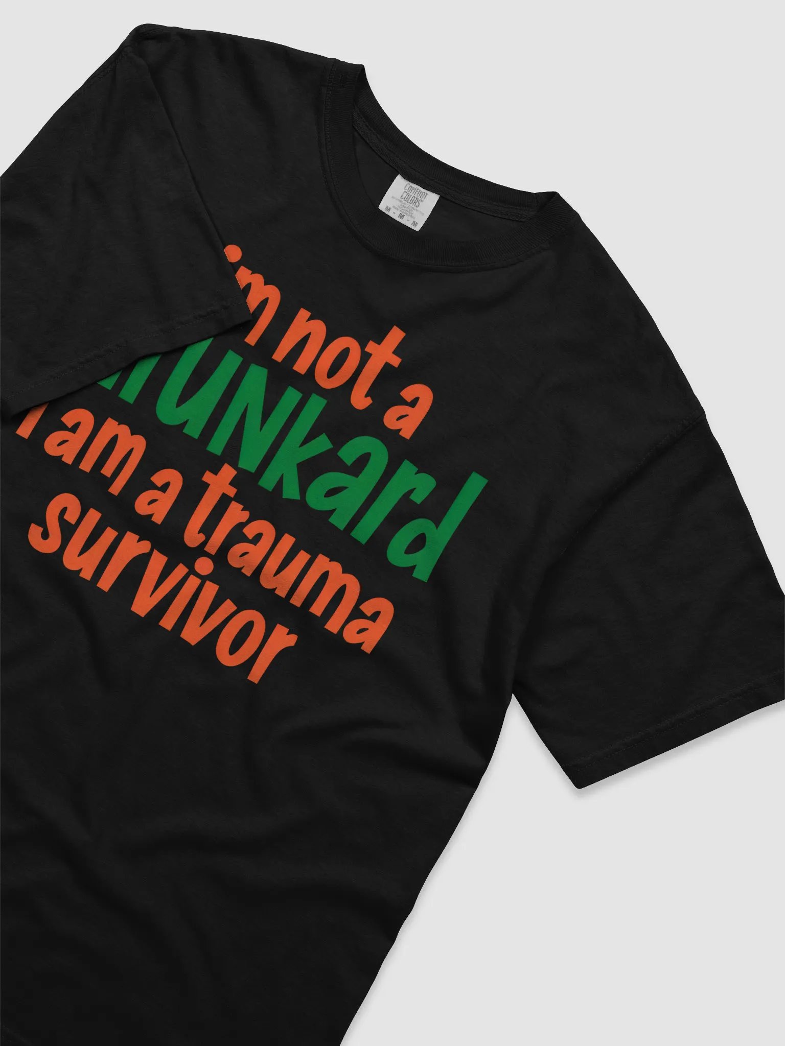 I'm Not a Drunkard, I'm a Trauma Survivor Graphic T-Shirt – Mental Health Awareness Tee, Unisex Inspirational Shirt product image (25)