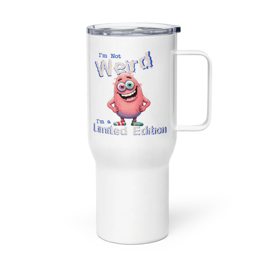 I'm Not Weird, I'm a Limited Edition Travel Mug with a Handle product image (4)