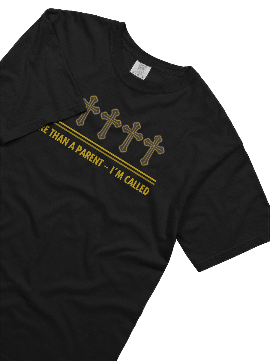More Than A Parent - I Am Called | Christian Parents Comfort Colors T-shirt | Faith-Based Gift for Christian Parents. product image (4)