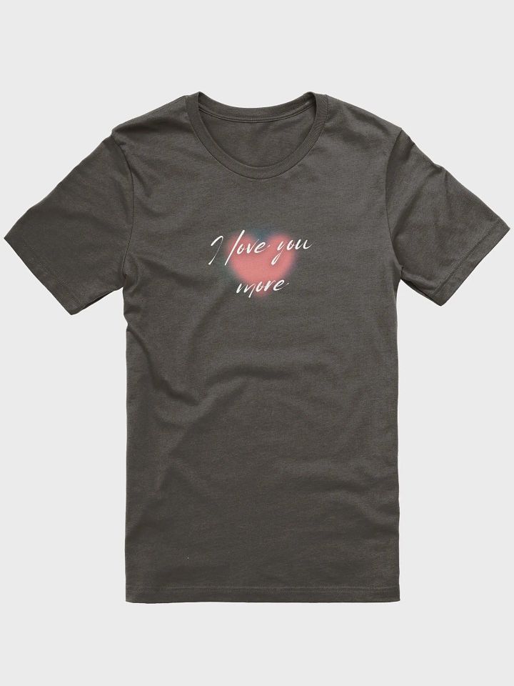 I love you more, Bella+Canvas Classic Comfort Tee product image (1)