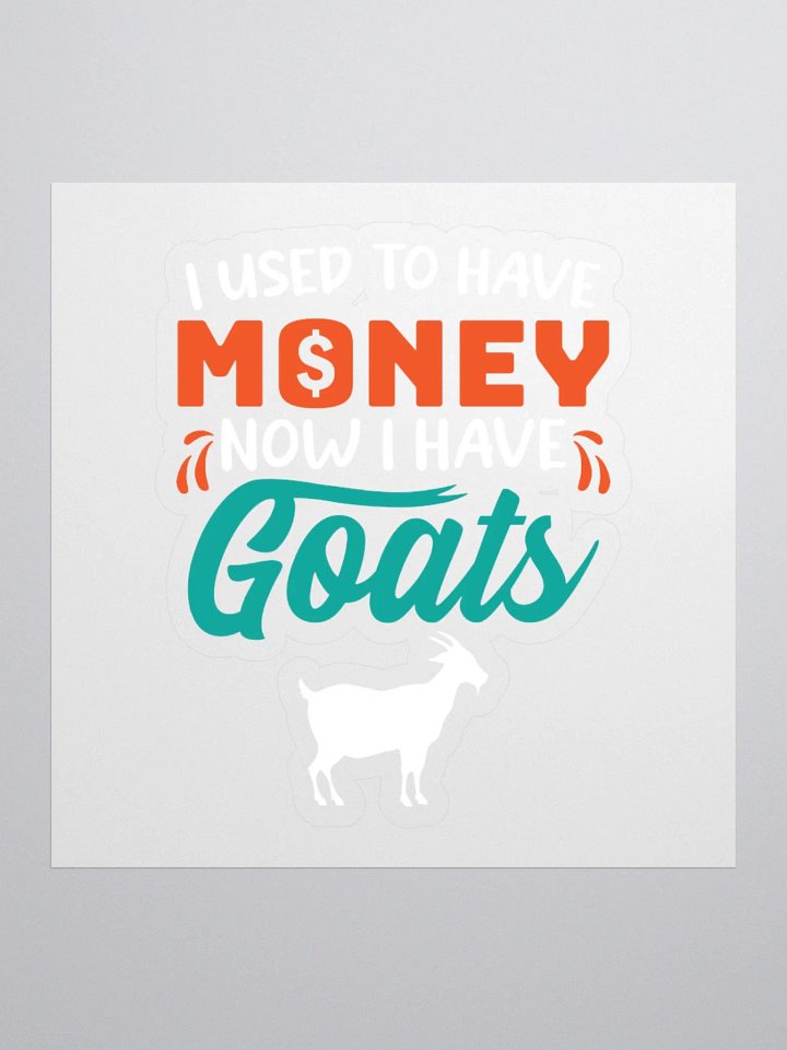 Now I have Goats Sticker product image (1)