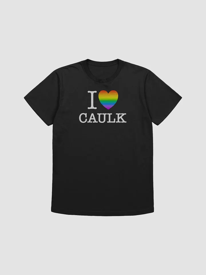 I LOVE CAULK Rainbow / Dark Fitted Tee product image (1)