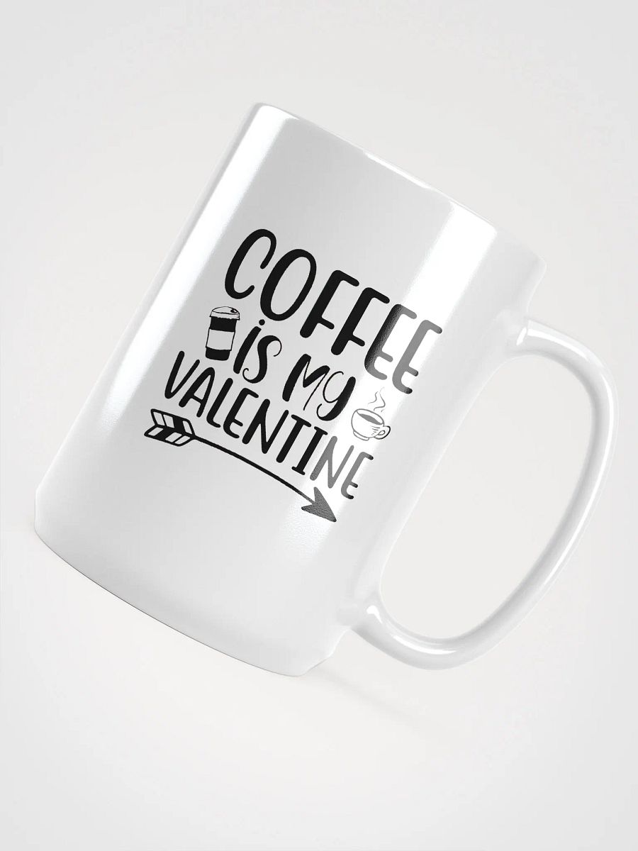 Coffee is My Valentine. product image (4)