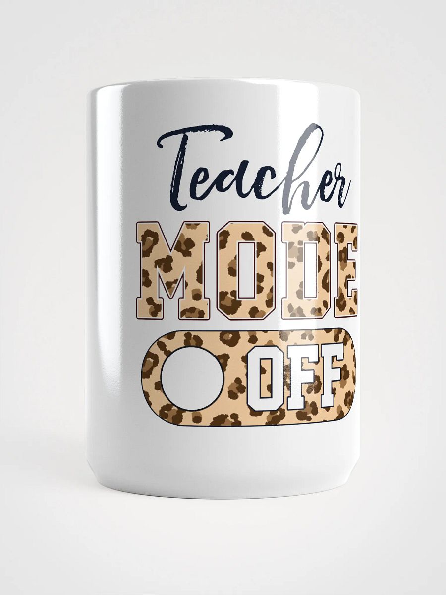 Teacher Mode OFF Funny Teacher product image (5)