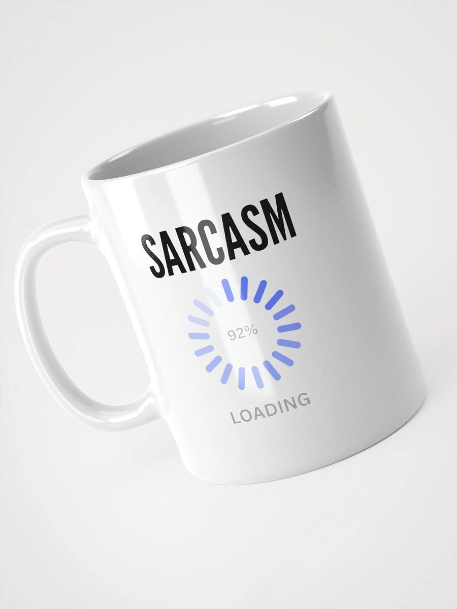 Sarcasm 92% Loading Mug product image (3)