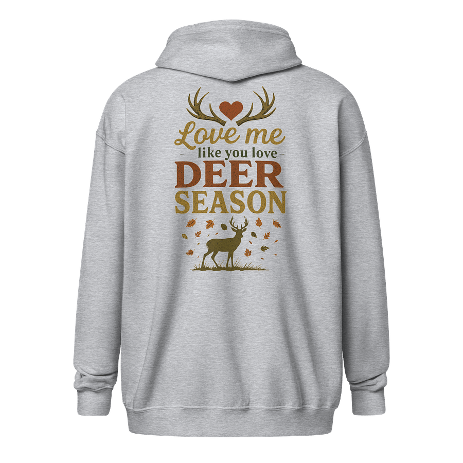 Funny Deer Season Zip Hoodie – Love Me Like Hunting Hoodie product image (17)