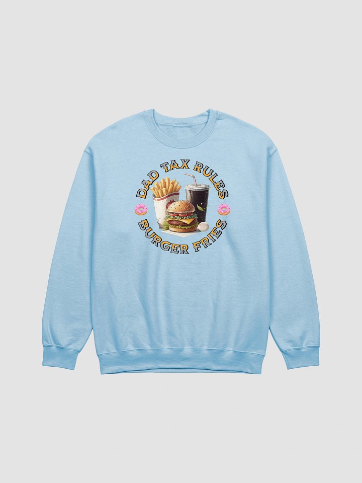 Dad Tax Rules Burger Fries Sweatshirt product image (17)