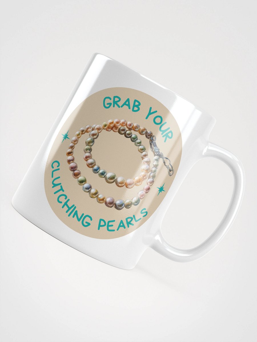 “Grab Your Pearls” Mug product image (10)