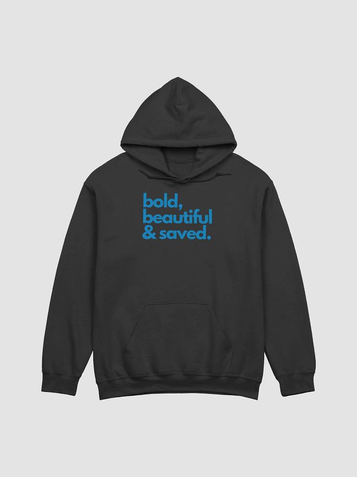 Bold Beautiful & Saved Hoodie product image (1)