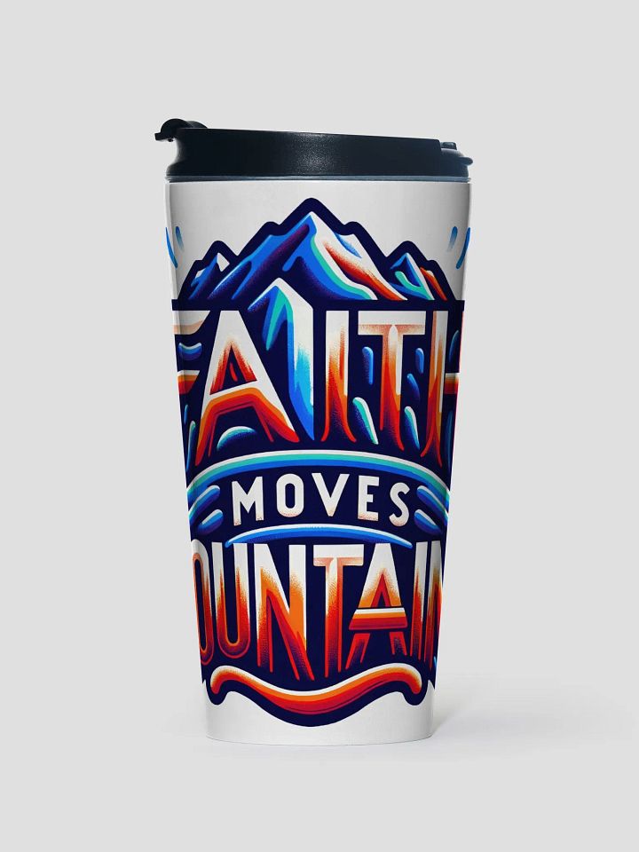 Faith Moves Mountains Travel Mug product image (1)