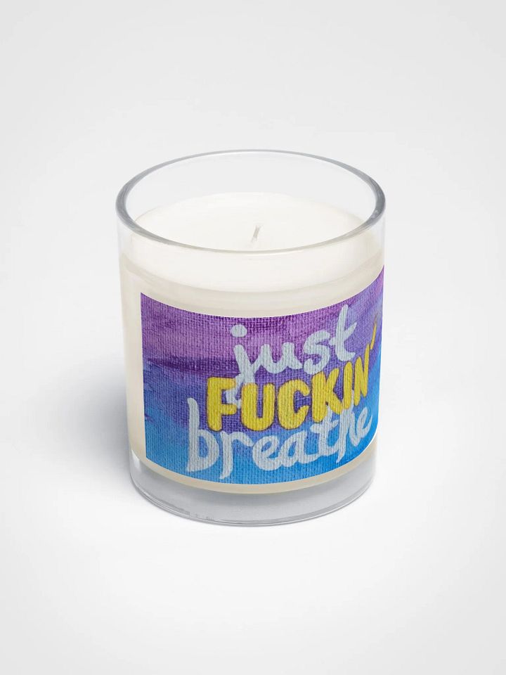 Just Fuckin' Breathe Soy Wax Candle product image (2)