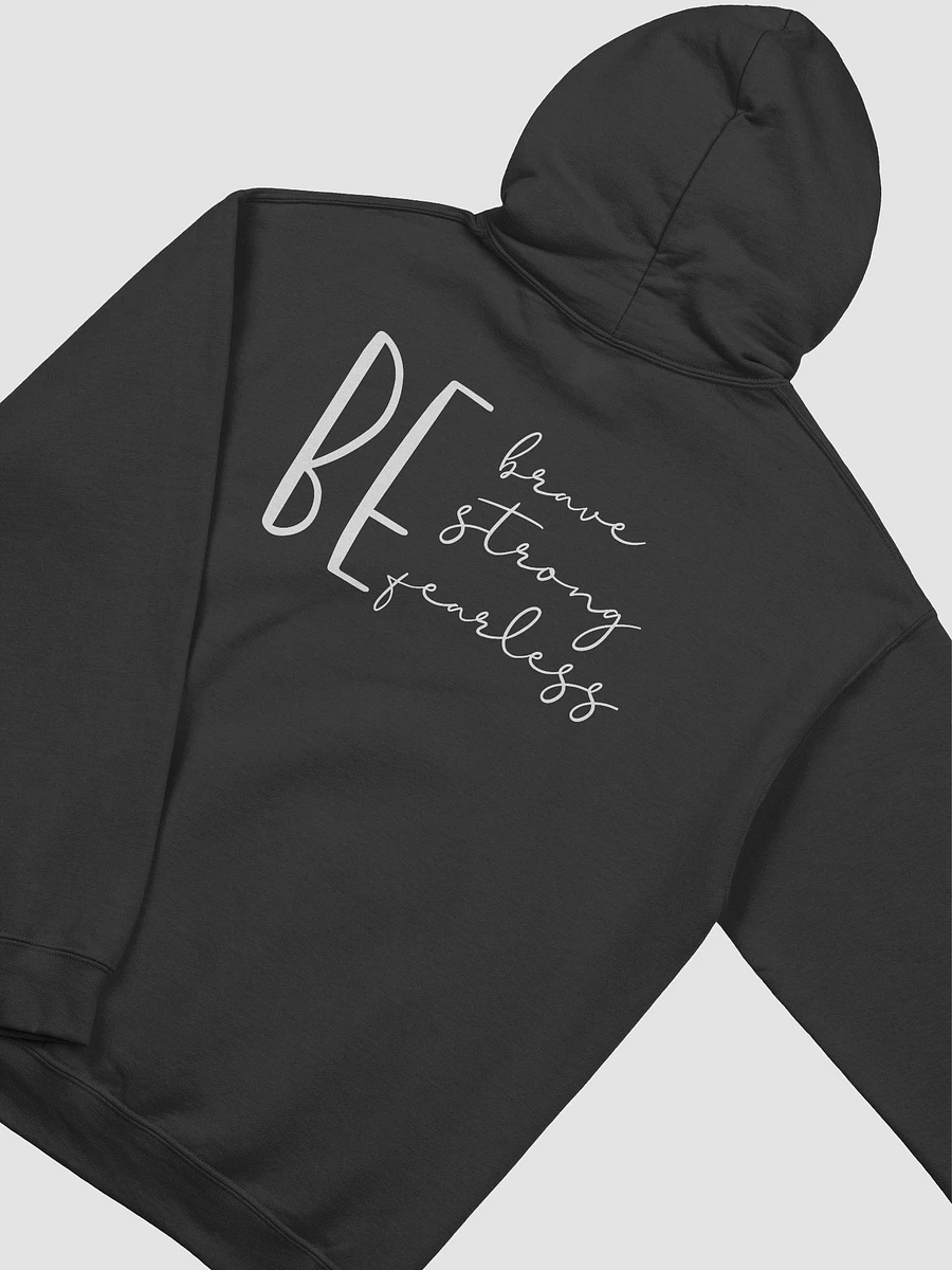BE Brave. Strong. Fearless. Hoodie product image (3)