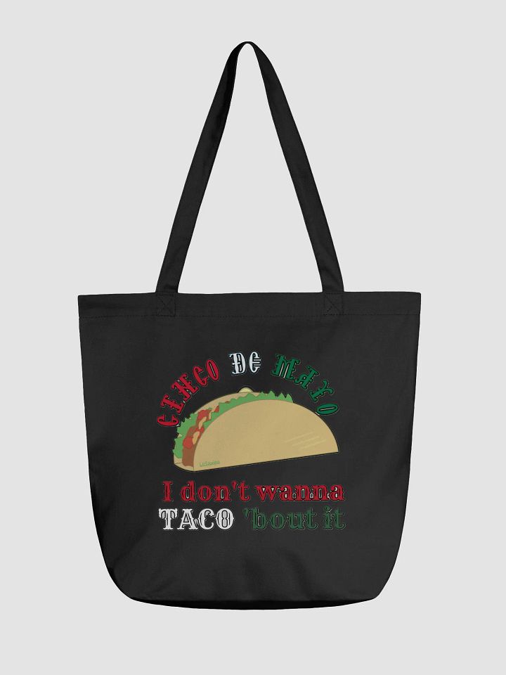 I DON'T WANNA TACO 'BOUT IT product image (1)