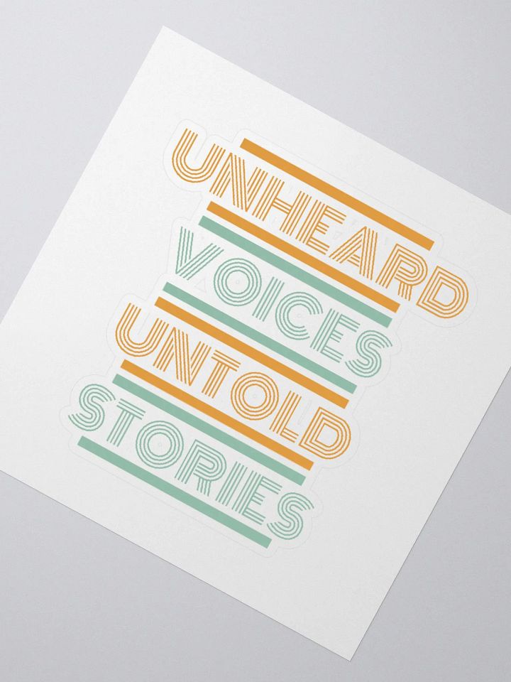 Unheard Voices, Untold Stories Sticker 3x3