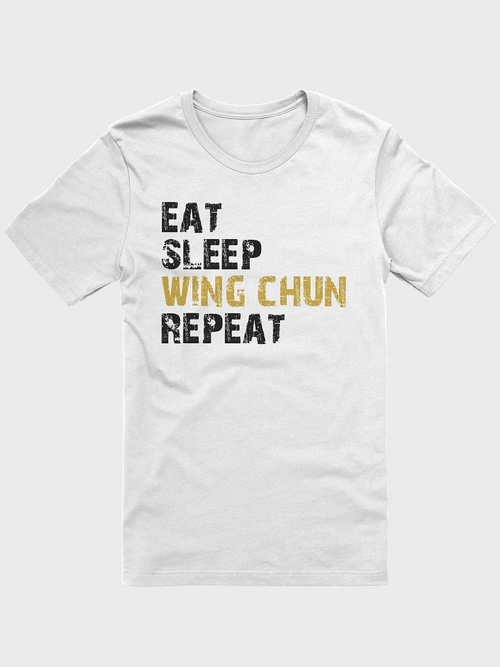 Eat Sleep Wing Chun Repeat - White T-Shirt product image (1)