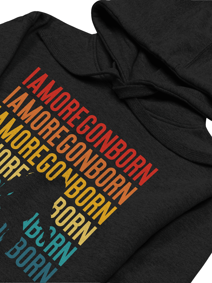 I Am Oregon Born Hoodie product image (2)
