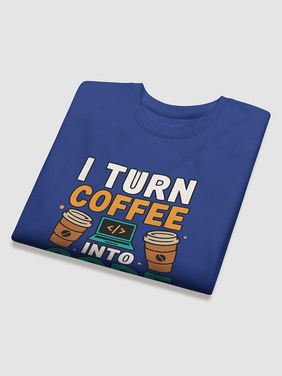 Coffee into Code + Coder Guy Sweatshirt 😄 product image (36)