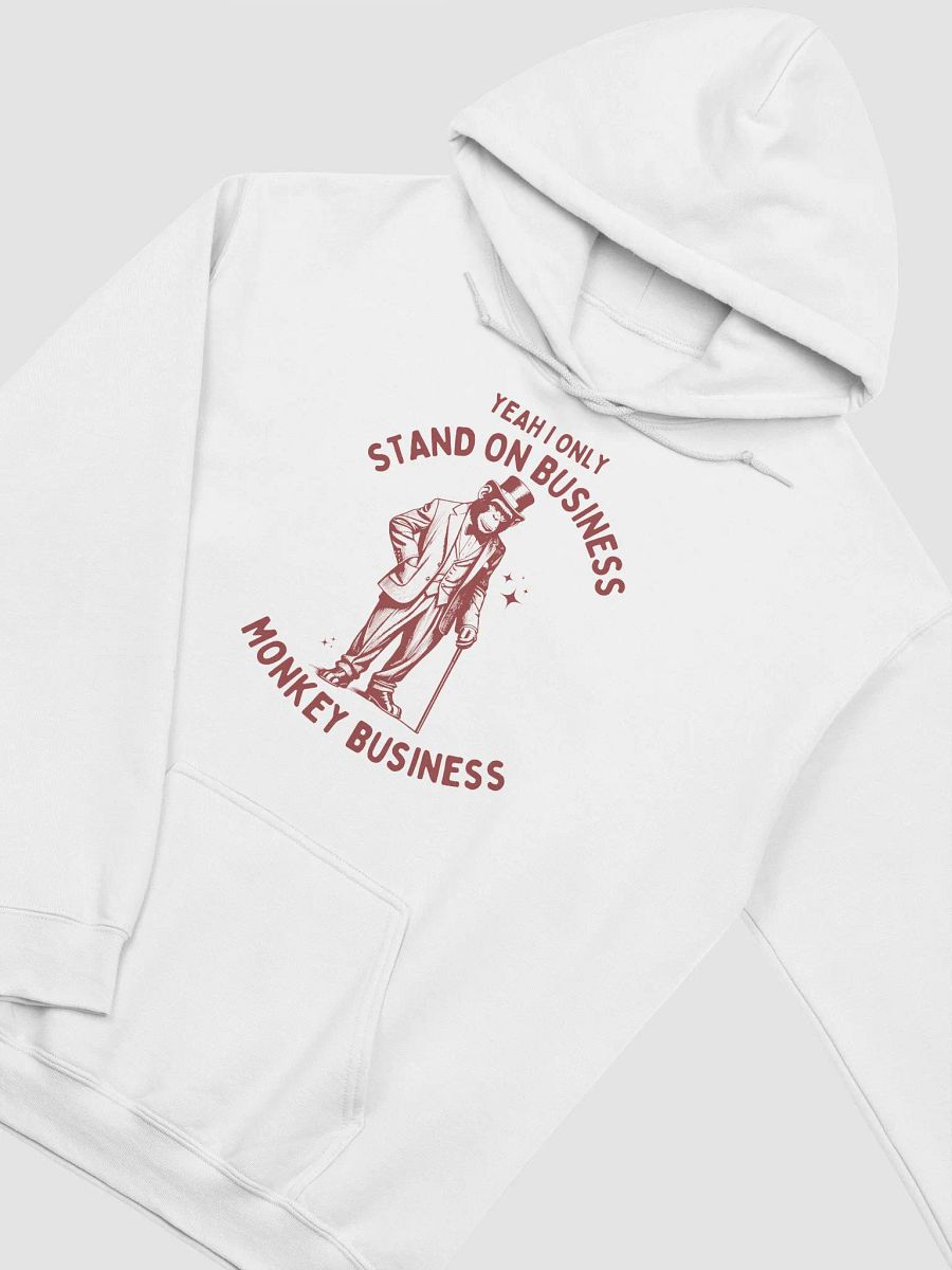 Standing on monkey business Hoodie product image (12)