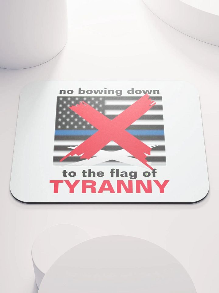 NO BOWING DOWN TO THE FLAG OF TYRANNY product image (1)