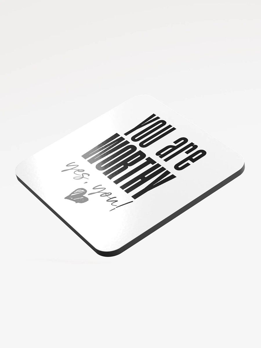 You are Worthy Coaster product image (4)