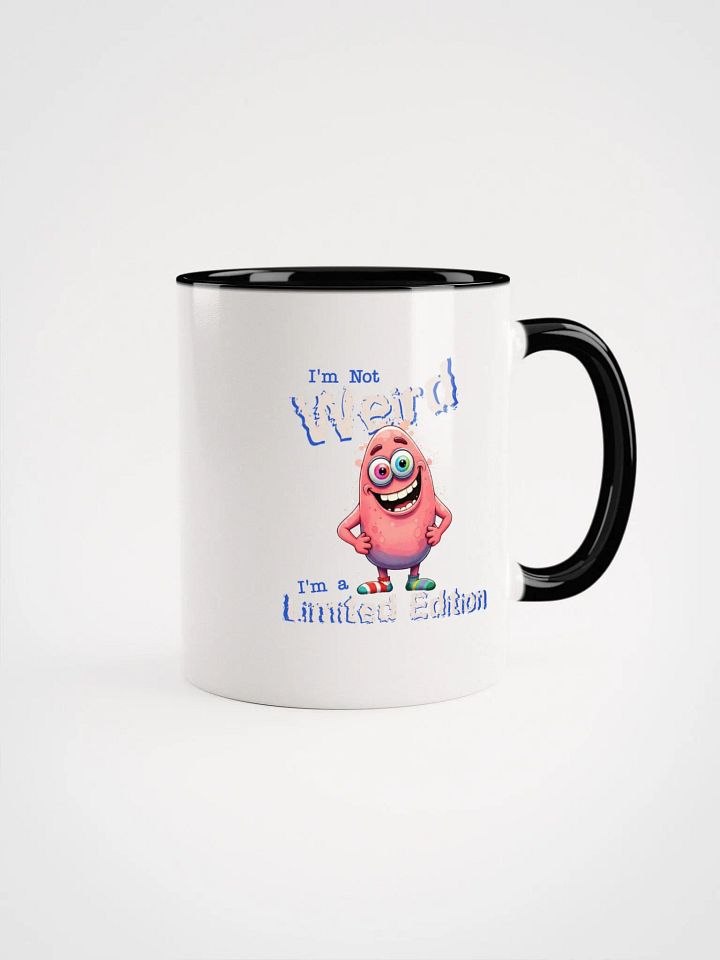 I'm Not Weird, I'm a Limited Edition Ceramic Mug with Color Inside product image (7)