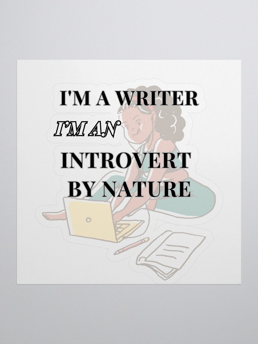 I'm a Writer: Introvert By Nature Sticker product image (1)