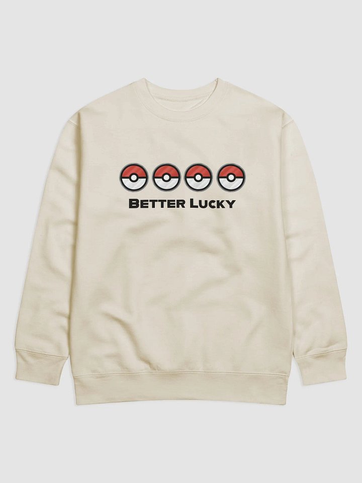 Better Lucky Sweatshirt product image (1)